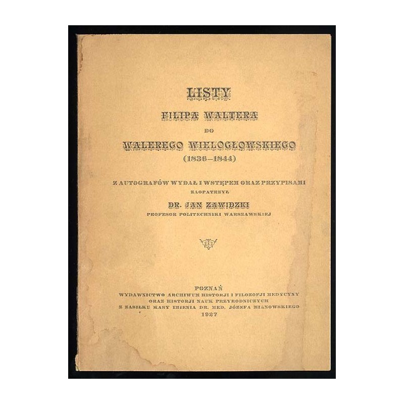 Listy Filipa Waltera do Walerego Wielogłowskiego (1836-1844)