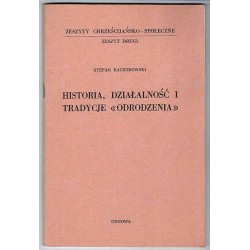 Historia, działalność i tradycje "Odrodzenia"
