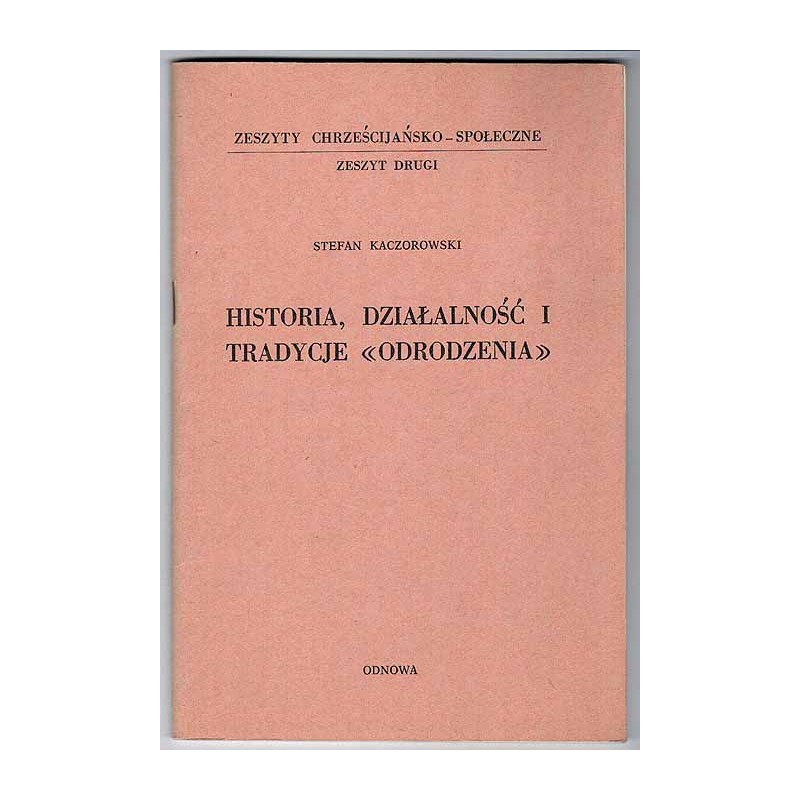 Historia, działalność i tradycje "Odrodzenia"