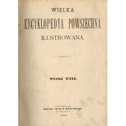 Wielka Encyklopedya Powszechna Ilustrowana. [Seria 1]. T.7-8: Bartholdi - Boffalora