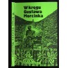 W kręgu Gustawa Morcinka. Rozprawy. Szkice. Przyczynki. Scenariusz filmowy
