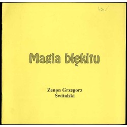 Magia błękitu. Zenon Grzegorz Świtalski