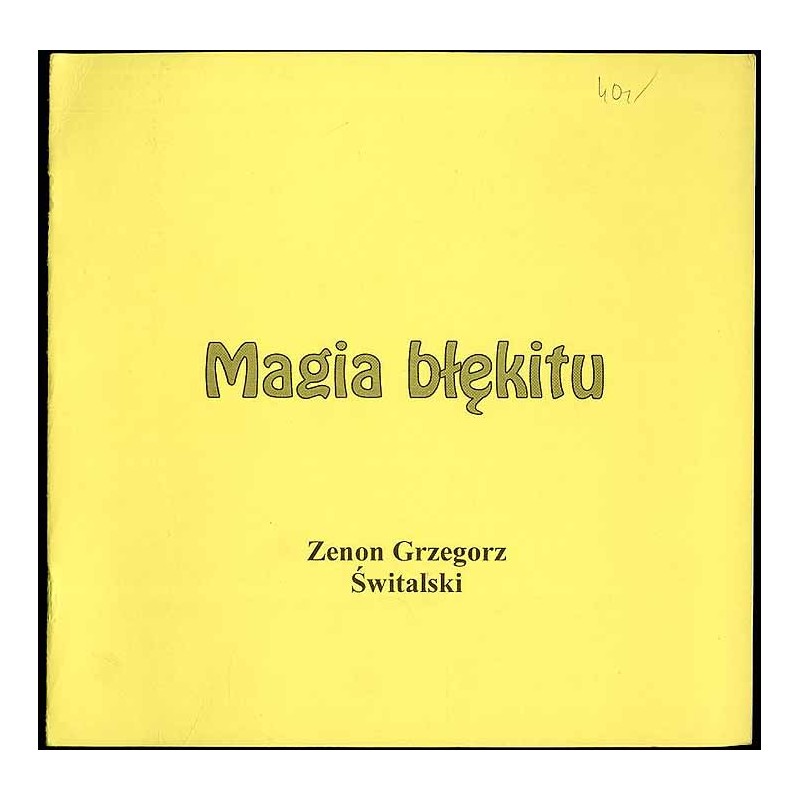 Magia błękitu. Zenon Grzegorz Świtalski