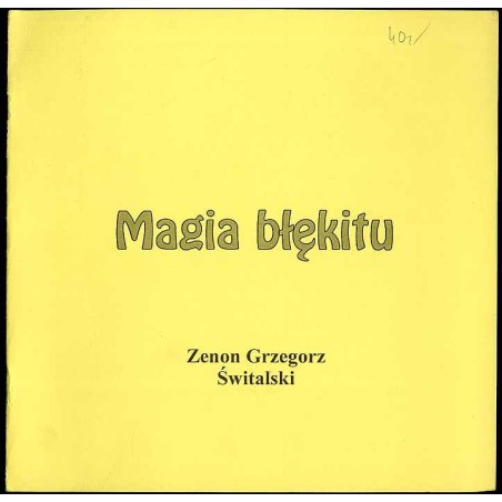 Magia błękitu. Zenon Grzegorz Świtalski