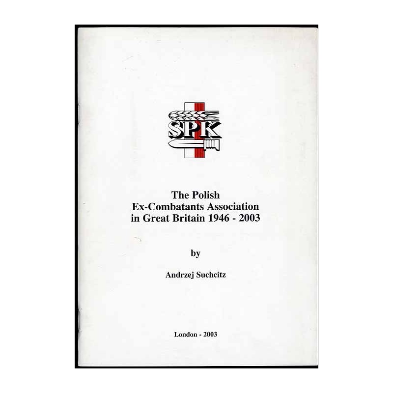 The Polish Ex-Combatants Association in Great Britain 1946-2003