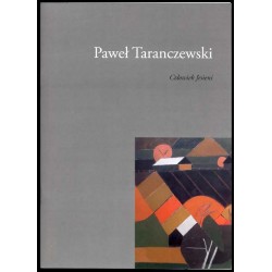 Paweł Taranczewski. Człowiek Jesieni. 06 XII - 20 XII 2005 Galeria Pryzmat ul. Łobozowska 3