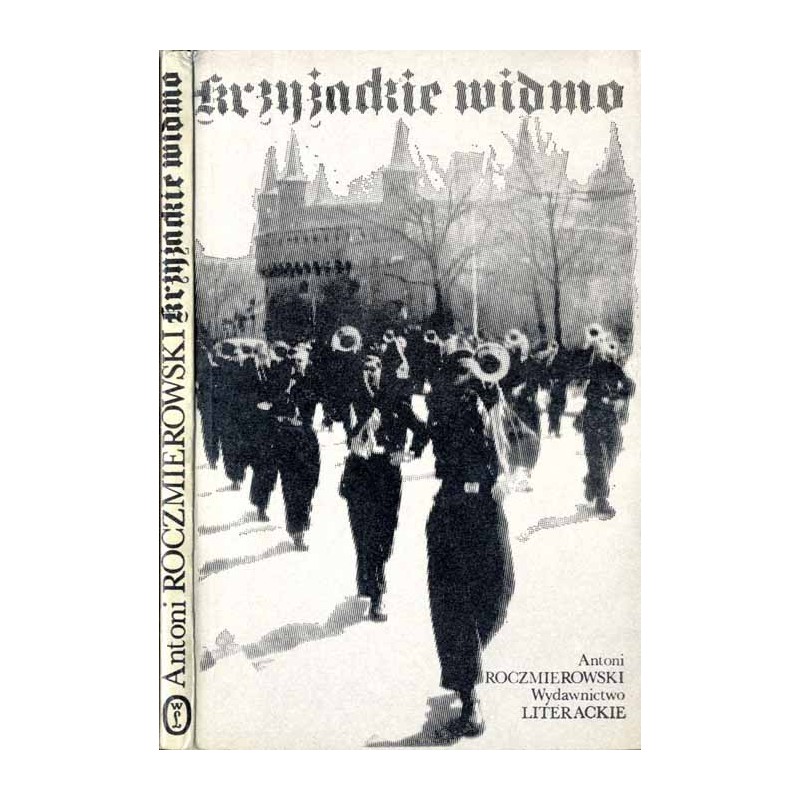 Krzyżackie widmo. Wspomnienia z lat 1910-1945