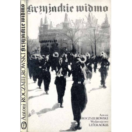 Krzyżackie widmo. Wspomnienia z lat 1910-1945