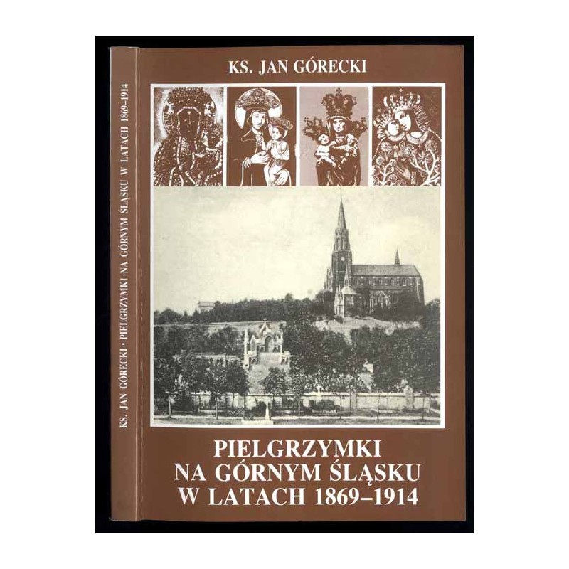Pielgrzymki na Górnym Śląsku w latach 1869-1914