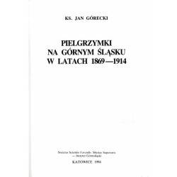 Pielgrzymki na Górnym Śląsku w latach 1869-1914