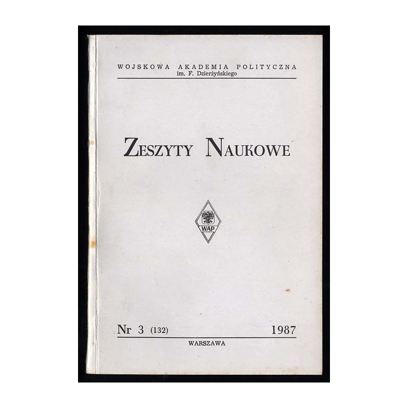 Zeszyty Naukowe [Wojskowa Akademia Polityczna im. F. Dzierżyńskiego]. (1987). Nr 3 (132)