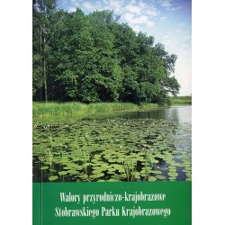 Walory przyrodniczo-krajobrazowe Stobrawskiego Parku Krajobrazowego