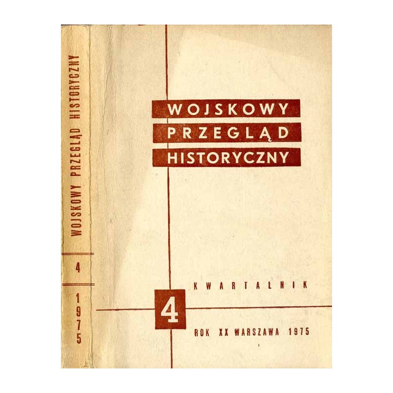 Wojskowy Przegląd Historyczny. R. 20 (1975). Nr 4 (74) (Listopad - Grudzień 1975)