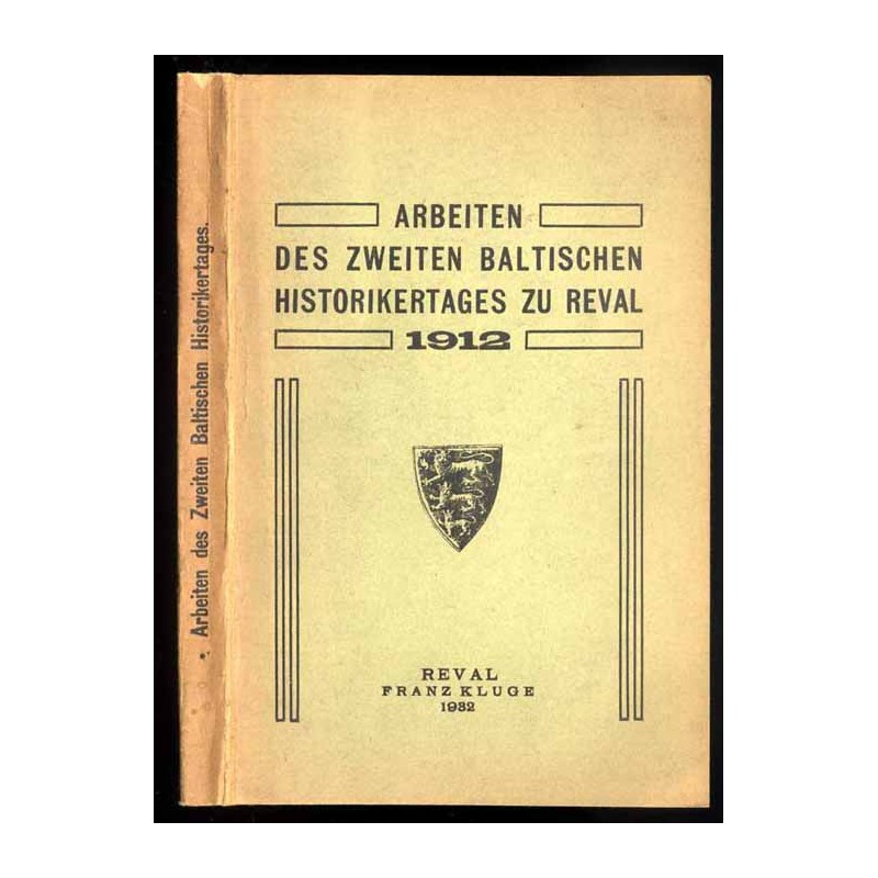 Arbeiten des Zweiten Baltischen Historikertages zu Reval 1912