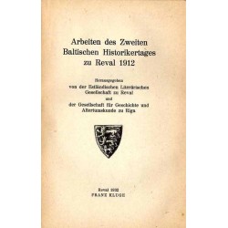 Arbeiten des Zweiten Baltischen Historikertages zu Reval 1912
