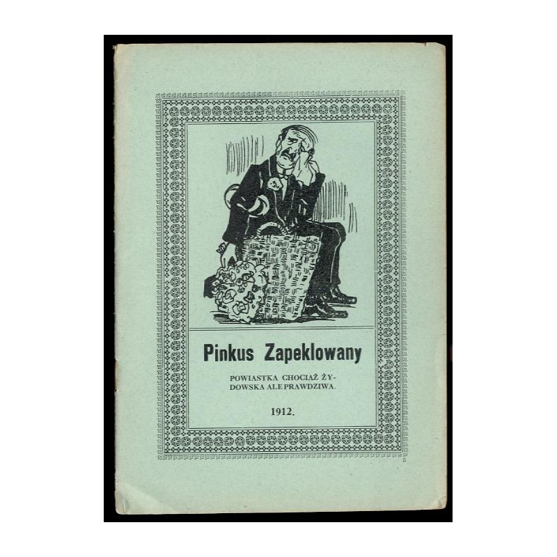 Pinkus zapeklowany. Powiastka chociaż żydowska ale prawdziwa