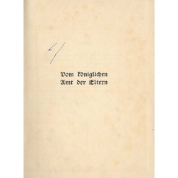 Vom königlichen Amt der Eltern
