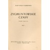 Zygmuntowskie czasy. Powieść z roku 1572. 2t