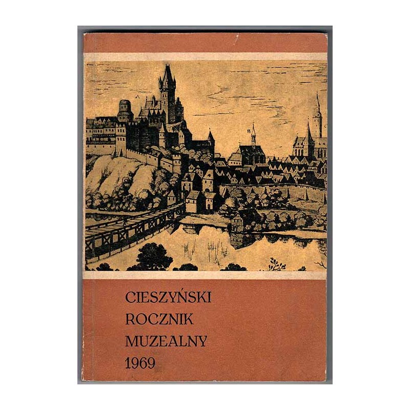 Cieszyński Rocznik Muzealny. Nr 1 (1969)