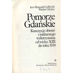 Pomorze Gdańskie. Koncepcje obrony i militarnego wykorzystania od wieku XIII do roku 1939