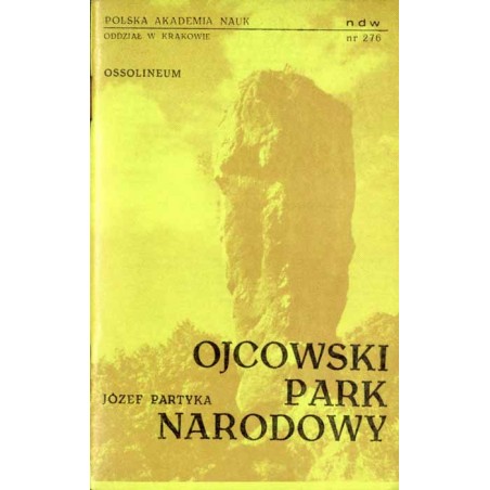 Ojcowski Park Narodowy. W dwudziestą rocznicę utworzenia Ojcowskiego Parku Narodowego