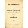 Der Hundefreund. Ein Ratgeber bei Aufzucht und Pflege des Hundes und bei Behandlung seiner Krankheiten
