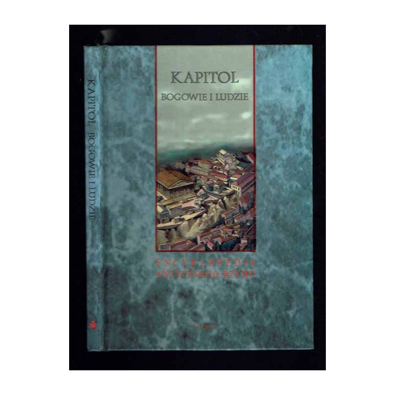 Kapitol. Sanktuarium starożytnego Rzymu i jego religia