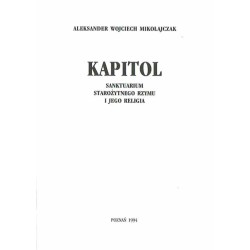 Kapitol. Sanktuarium starożytnego Rzymu i jego religia