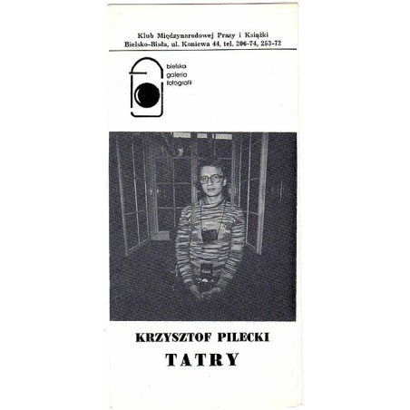 Krzysztof Pilecki - Tatry. Bielska Galeria Fotografii