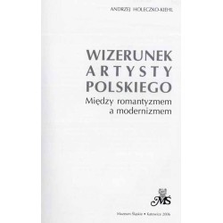 Wizerunek artysty polskiego. Między romantyzmem a modernizmem