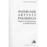 Wizerunek artysty polskiego. Między romantyzmem a modernizmem