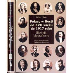 Polacy w Rosji od XVII wieku do 1917 roku. Słownik biograficzny