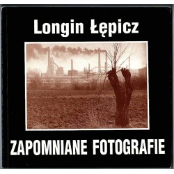 Longin Łępicz. Zapomniane fotografie