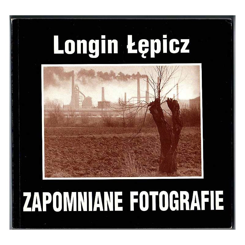 Longin Łępicz. Zapomniane fotografie
