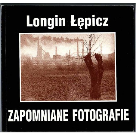 Longin Łępicz. Zapomniane fotografie