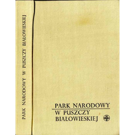 Park Narodowy w Puszczy Białowieskiej. Praca zbiorowa