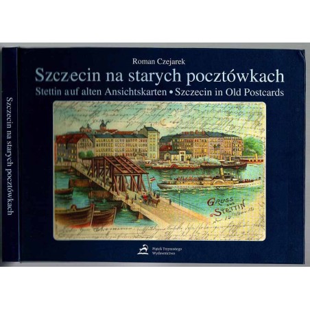 Szczecin na starych pocztówkach  Stettin auf alten Ansichtskarten  Szczecin in Old Postcards