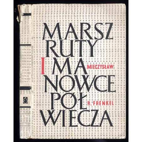 Marszruty i manowce półwiecza. Eseje