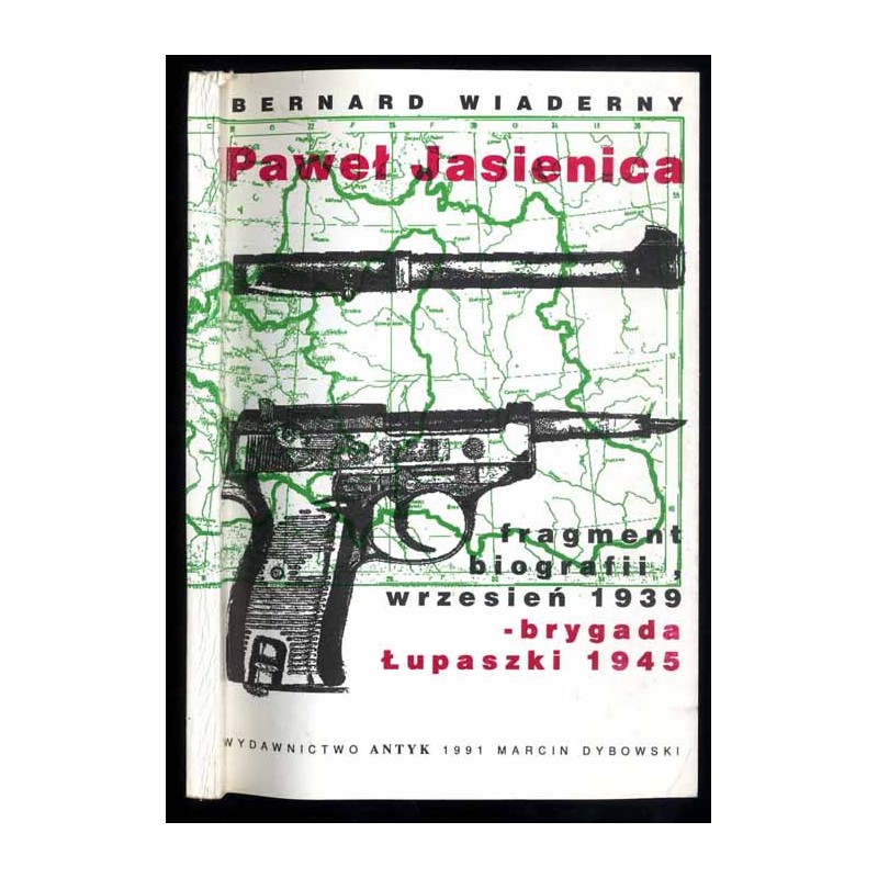 Paweł Jasienica fragment biografii, wrzesień 1939 - brygada Łupaszki 1945