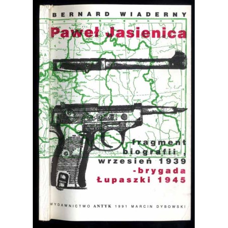 Paweł Jasienica fragment biografii, wrzesień 1939 - brygada Łupaszki 1945
