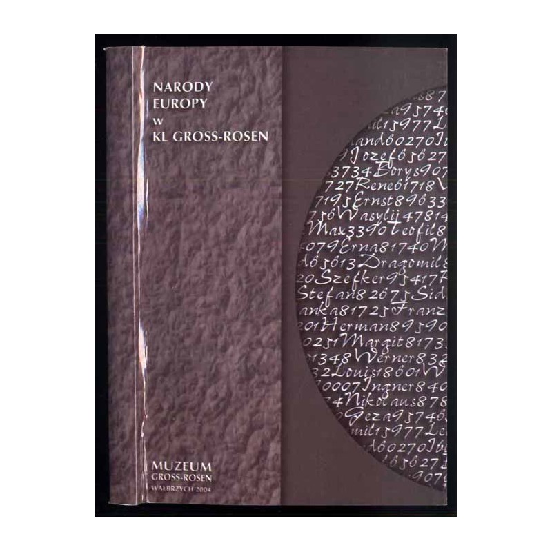 Narody Europy w KL Gross-Rosen. Materiały z międzynarodowej sesji naukowej 8-9 czerwca 1995 roku Polanica Zdrój