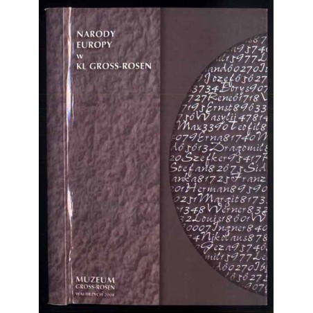 Narody Europy w KL Gross-Rosen. Materiały z międzynarodowej sesji naukowej 8-9 czerwca 1995 roku Polanica Zdrój