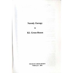 Narody Europy w KL Gross-Rosen. Materiały z międzynarodowej sesji naukowej 8-9 czerwca 1995 roku Polanica Zdrój