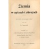 Ziemia w opisach i obrazach. Wypisy geograficzne. Cz.2: Gieografja szczegółowa Ameryka, Australja, Azja, Afryka