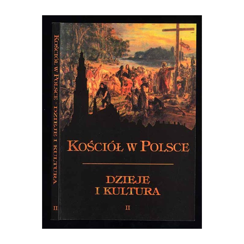 Kościół w Polsce. Dzieje i kultura. T.2 (2003)