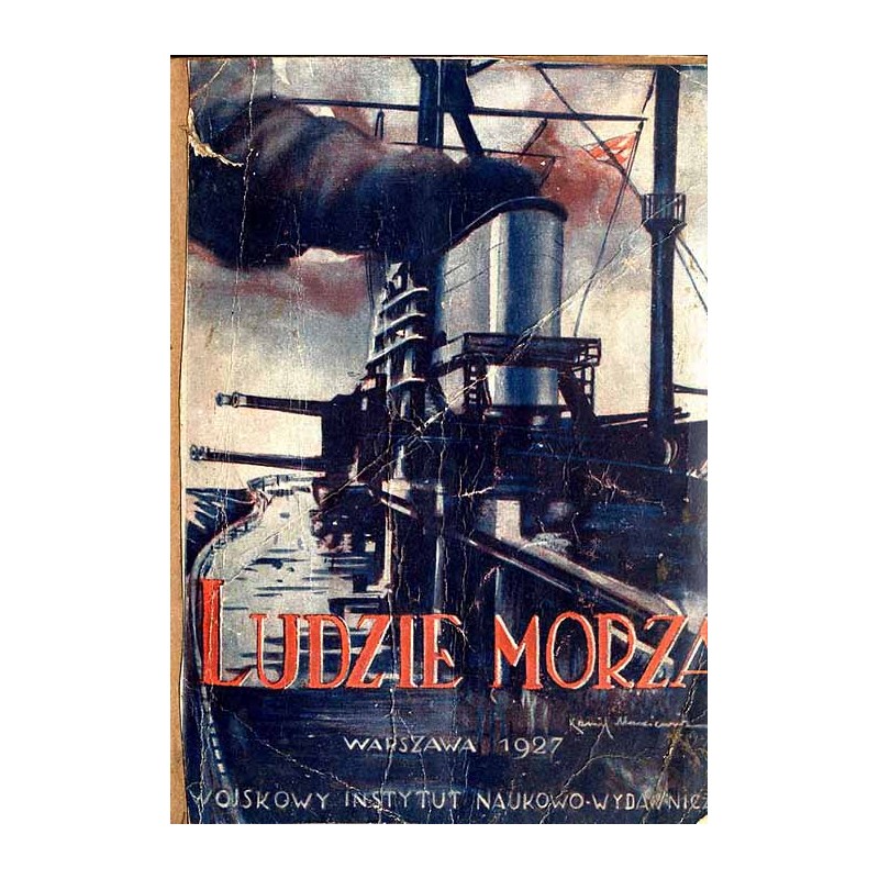 Ludzie morza. Wojna na powierzchni wód. Z pamiętników i dokumentów