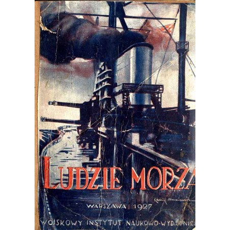 Ludzie morza. Wojna na powierzchni wód. Z pamiętników i dokumentów