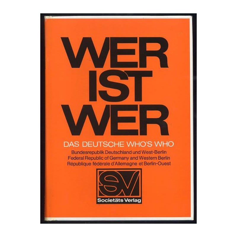 Wer ist wer? Das deutsche Who's Who XIX Ausgabe von Degeners Wer ist's? Bundesrepublik Deutschland und West-Berlin