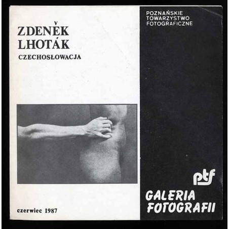 Zdeněk Lhoták. Czechosłowacja. Czerwiec 1987. Galeria Fotografii PTF
