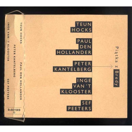 Piątka z Bredy. Taun Hocks. Paul den Hollander. Peter Kantelberg. Inge van't Klooster. Sef Peeters